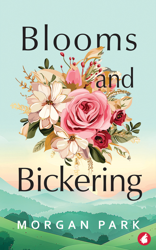 Blooms and Bickering by Morgan Park