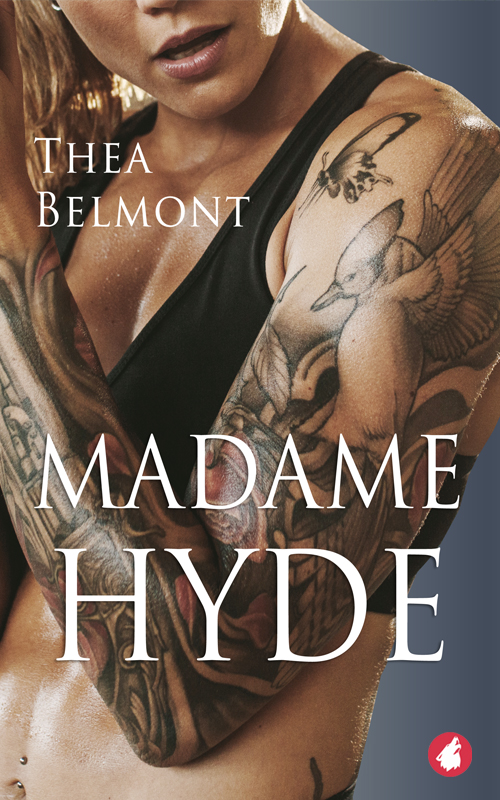 Madame Hyde by Thea Belmont