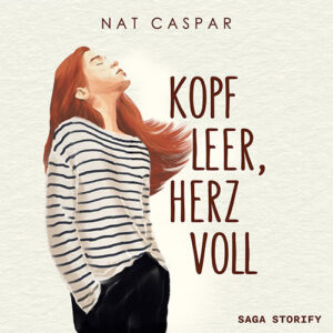 Kopf leer, Herz voll von nat Caspar (Hörbuch)