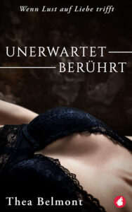 Unerwartet Berührt von Thea Belmont