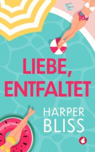 Liebe, entfaltet von Harper Bliss