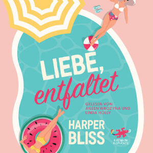 Liebe, entfaltet von Harper Bliss
