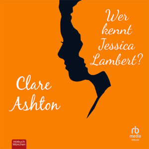 Wer kennt Jessica Lambert von Clare Ashton