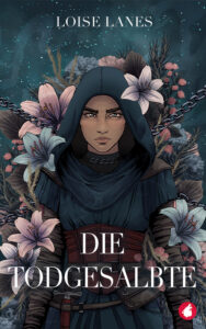 Die Todgesalbte von Loise Lanes