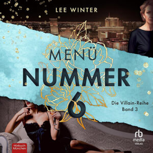 Menü Nummer sechs von Lee Winter (Hörbuch)